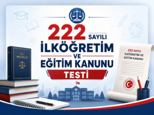 222 Sayılı İlköğretim ve Eğitim Kanunu Testi için hazırlanmış, mevzuat ve eğitim temalı kapak görseli.